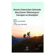 Stresin Üstesinden Gelmede Boş Zaman İnanışları ve Stratejileri - Fatih Bedir