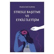 Stresle Başetme ve Etkili İletişim İbrahim Halil Açıkdaş