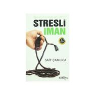 Stresli İman - Sait Çamlıca