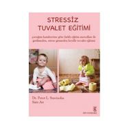STRESSIZ TUVALET EĞİTİMİ - PETER L. STAVINOHA;SARA AU