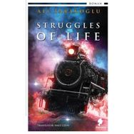 Struggles of Life - Ali Tabakoğlu