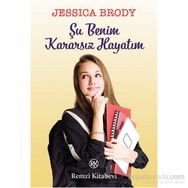 Şu Benim Kararsız Hayatım - Jessica Brody