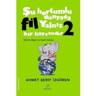 Şu Hortumlu Dünyada Fil Yalnız Bir Hayvandır 2 - Kolektif