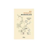Şu Kısacık Konukluk Mustafa Kurt