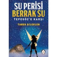 Su Perisi Berrak Su Tepegöz’e Karşı - Taner Dileklen