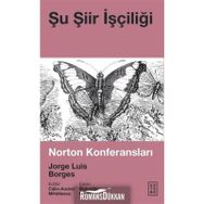 Şu Şiir İşçiliği - Jorge Luis Borges