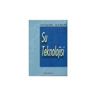 SU TEKNOLOJISI - HAYRI YALÇIN;METIN GÜRÜ