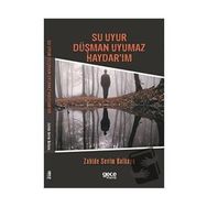 Su Uyur Düşman Uyumaz Haydar'ım - Zahide Sevim Balkaya