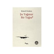 Şu Yağmur Bir Yağsa - Kamil Erdem