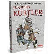 ŞU YILGIN KÜRTLER KÜRTLERIN MAKÜS TALIHININ TARIHI - MIRKAN BARAN