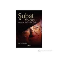 Şubat Yolcusu - Yakup Çelik Atillâ İlhan