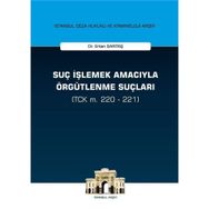 Suç İşlemek Amacıyla Örgütlenme Suçları - Erkan Sarıtaş