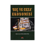 SUÇ VE CEZA EKONOMISI - ENVER ALPER GÜVEL