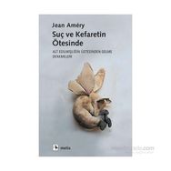 Suç ve Kefaretin Ötesinde - Jean Amery