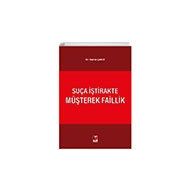 Suça İştirakte Müşterek Faillik - Kerim Çakır