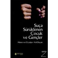 Suça Sürüklenen Çocuk ve Gençler / Veli Duyan
