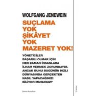 Suçlama Yok Şikayet Yok Mazeret Yok - Wolfgang Jenewein