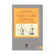 SUÇLAR VE CEZALAR HAKKINDA - CESARE BECCARIA