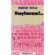 Suçlusun!.. - Emile Zola