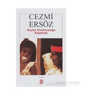 SUÇTUR UMUTSUZLUĞA KAPILMAK - CEZMI ERSÖZ