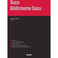 Suçu Bildirmeme Suçu - Selahattin Kolcu