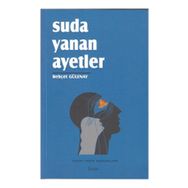 Suda Yanan Ayetler - Behçet Gülenay