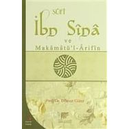 Sufi İbn Sina ve Makamatü'l Arifin - Dilaver Güler