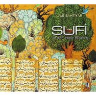 SUFI TASAVVUFI ARAYIŞIN DIŞAVURUMU - LALE BAHTIYAR