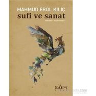 Sufi ve Sanat - Mahmut Erol Kılıç