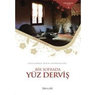 SUFILERDEN RIZIK MENKIBELERİ BIR SOFRADA YÜZ DERVİŞ - YUNUS DEMİRKIRAN