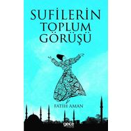 Sufilerin Toplum Görüşü - Fatih Aman
