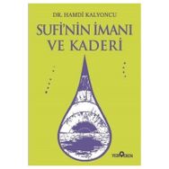 Sufi'nin İmanı Ve Kaderi -Hamdi Kalyoncu