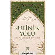 Sufinin Yolu - Mevlana Celaleddin Rumi