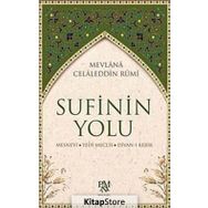SUFININ YOLU - MEVLÂNÂ CELÂLEDDÎN-I RÛMÎ
