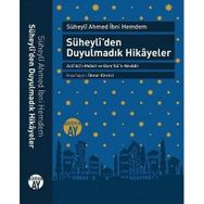 SÜHEYLÎDEN DUYULMADIK HIKÂYELER ACÂİBÜL-MEÂSIR VE GARÂİBÜN-NEVÂDIR SÜHEYLÎ AHMED İBNİ HEMDEM - SÜHEYLÎ AHMED İBNİ HEMDEM