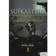 SUIKASTLAR PAYLARINA ÖLÜM DÜŞEN ADAMLAR - ATILLA AKAR