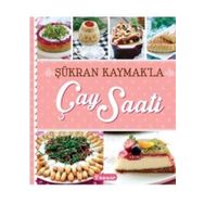 Şükran Kaymak’la Çay Saati - Şükran Kaymak