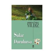 SULAR DURULURSA - AHMED GÜNBAY YILDIZ