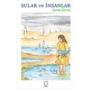 Sular ve İnsanlar - İsmet Emre