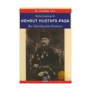 SÜLEYMANİYELİ NEMRUT MUSTAFA PAŞA - BIR İŞBİRLİKÇİNİN PORTRESI - FERUDUN ATA