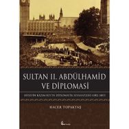 Sultan 2. Abdülhamid ve Diplomasi - Hacer Topaktaş