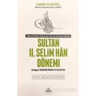 Sultan 2. Selim Han Dönemi - Kanuni Sultan Süleyman Sonrası Osmanlı Devleti - Kolektif