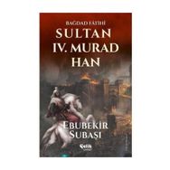 Sultan 4. Murad Han - Ebubekir Subaşı