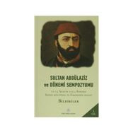 Sultan Abdülaziz ve Dönemi Sempozyumu 4 Cilt - kollektif