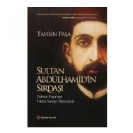 Sultan Abdülhamid’in Sırdaşı - Tahsin Paşa