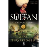 SULTAN BIR KANUNI ROMANI - OKAY TİRYAKİOĞLU