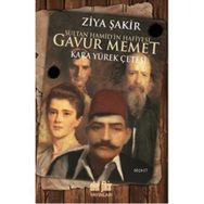 SULTAN HAMIDIN HAFIYESI GAVUR MEMET KARA YÜREK ÇETESİ - ZIYA ŞAKİR