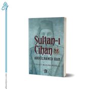 Sultan - ı Cihan Abdülhamid Han - Yavuz Bahadıroğlu