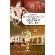 SULTAN II. ABDÜLHAMID VE DÖNEMI OSMANLI DEVLETI - ZIYA KAZICI