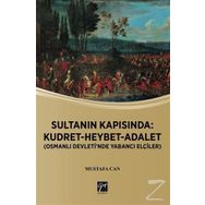 Sultanın Kapısında: Kudret Heybet Adalet - Mustafa Can